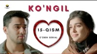 Ko'ngil (o'zbek serial) 15- qism